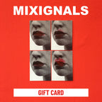 MIXIGNALS GIFT CARD
