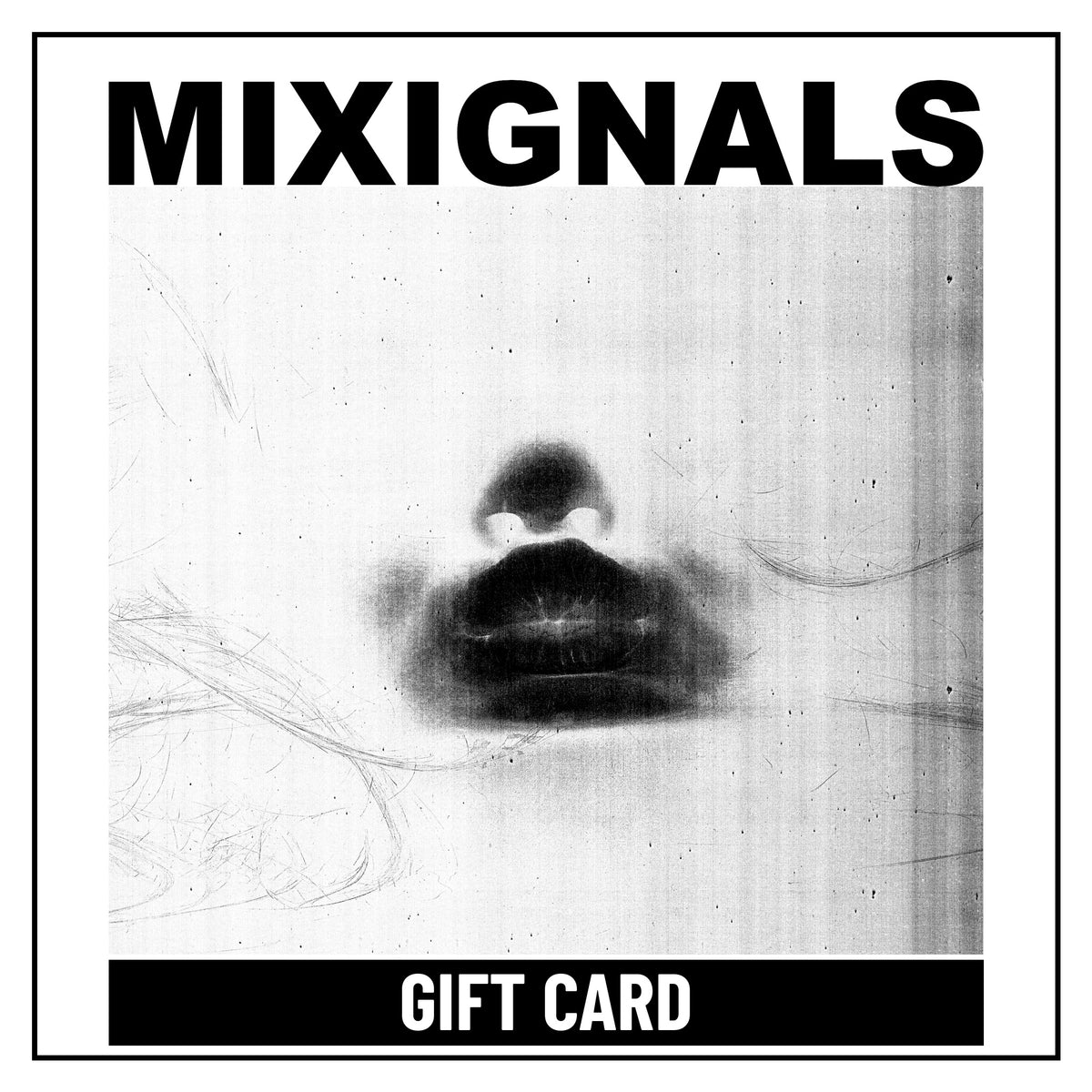 MIXIGNALS GIFT CARD